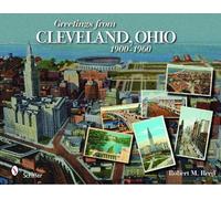 Robert M. Reed Greetings from Cleveland, Ohio: 1900 to 1960 (Copertina rigida)