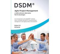Robert M Richar DSDM(R) - Agile Project Management - a (still) unkno (Tascabile)