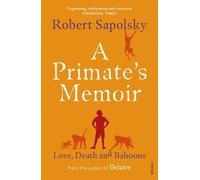 Robert M Sapolsky A Primate's Memoir (Tascabile)