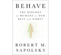 Robert M. Sapolsky Behave (Copertina rigida)