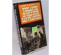 Robert M. Senkewicz Vigilantes in Gold Rush San Francisco (Copertina rigida)