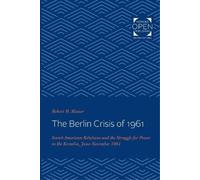 Robert M. Slusser The Berlin Crisis of 1961 (Tascabile)