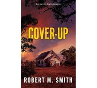 Robert M Smith Cover-Up (Copertina rigida) Greg Bowker
