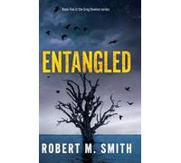 Robert M Smith Entangled (Copertina rigida) Greg Bowker