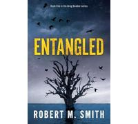 Robert M Smith Entangled (Tascabile) Greg Bowker