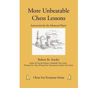 Robert M Snyder More Unbeatable Chess Lessons (Tascabile)