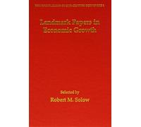 Robert M. Solow Landmark Papers in Economic Growth Selected B (Copertina rigida)