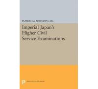 Robert M. Spaulding, Imperial Japan's Higher Civil Service Examinat (Tascabile)