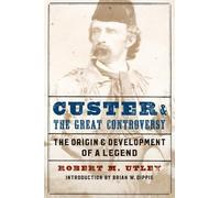 Robert M. Utley Custer and the Great Controversy (Tascabile)