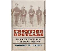 Robert M. Utley Frontier Regulars (Tascabile)