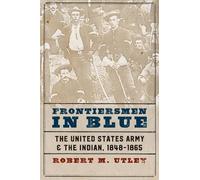 Robert M. Utley Frontiersmen in Blue (Tascabile)