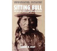 Sitting Bull: The Life and Times of an American Patriot by Utley, Robert M.