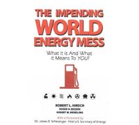 Robert M Wendling Robert L Hirsch Roger H Be Impending World Energy (Tascabile)