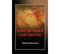 Robert Maccann King Arthur's Last Battle (Tascabile)