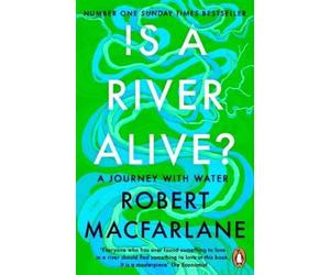 Robert Macfarlane Is a River Alive? (Tascabile)