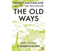 Robert Macfarlane The Old Ways (Tascabile)