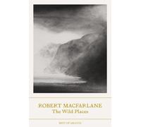 Robert Macfarlane The Wild Places (Tascabile) Best of Granta
