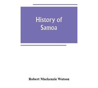 Robert MacKenzie Watson History of Samoa (Tascabile)