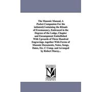 Robert Macoy The Masonic Manual, A Pocket Companion For the initiate (Tascabile)