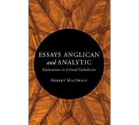 Robert Macswain Essays Anglican and Analytic (Copertina rigida)