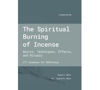 Robert Maehr Rodolfo Maehr The Spiritual Burning of Incense (Tascabile)