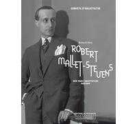 Robert Mallet-Stevens: Agir pour l'architecture moderne
