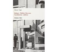 Robert Mallet-Stevens l'architetto cubista