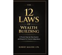 Robert Malone The 12 Laws of Wealth Building (Copertina rigida)