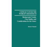 Robert Mandel Conflict Over the World's Resources (Copertina rigida)