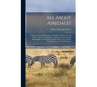 Robert Manning Palmer All About Airedales (Copertina rigida)