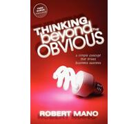 Robert Mano Thinking Beyond the Obvious (Tascabile)
