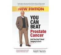 Robert Marckini You Can Beat Prostate Cancer And You Don't Need Surg (Tascabile)