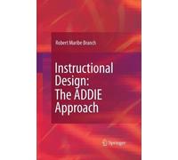 Robert Maribe Branch Instructional Design: The ADDIE Approach (Tascabile)