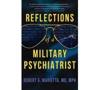 Robert Marietta Reflections of a Military Psychiatrist (Copertina rigida)