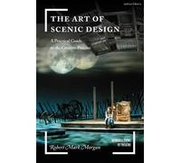Robert Mark Morgan The Art of Scenic Design (Tascabile) Introductions to Theatre