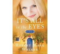 Robert Mark Walker It's All In The Eyes (Tascabile)