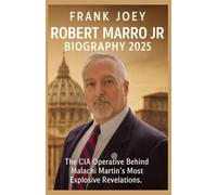 ROBERT MARRO JR BIOGRAPHY 2025: The CIA Operative Behind Malachi Martin’s Most Explosive Revelations.
