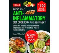 Robert Marshall Super Easy Anti-inflammatory Diet cookbook for begin (Tascabile)
