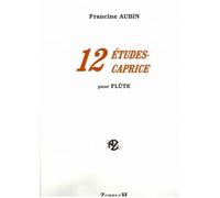ROBERT MARTIN AUBIN F. - DOUZE ETUDES CAPRICE POUR FLUTE