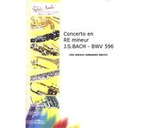 ROBERT MARTIN BACH J.S. - CONCERTO EN RE MINEUR J.S. BACH - BWV 596