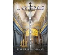 Robert Martin Bishop I, Jetebais (Copertina rigida)