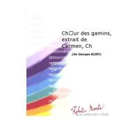 ROBERT MARTIN BIZET G. - AMIOT J.C. - CHOEUR DES GAMINS, EXTRAIT DE CARMEN, CHANT/CHOEUR