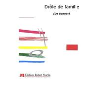 ROBERT MARTIN BONNET D. - DRLE DE FAMILLE