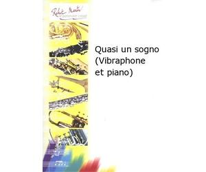 ROBERT MARTIN CADEE J.L. - QUASI UN SOGNO (VIBRAPHONE ET PIANO)