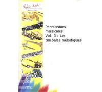 Robert Martin courti oux J. - percussions musicales Vol.3: Les TIMBALES mlod iques Teoria e insegnamento ogik Percussion