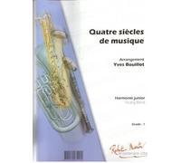 ROBERT MARTIN DIVERS - BOUILLOT Y. - QUATRE SICLES DE MUSIQUE