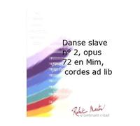 ROBERT MARTIN DVORAK A. - NASSELET J. - DANSE SLAVE N2, OPUS 72 EN MIM, CORDES AD LIB