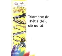 ROBERT MARTIN JOUBERT C.H. - TRIOMPHE DE THTIS (LE), SIB OU UT Partition classique Cuivre et percussion Trompette