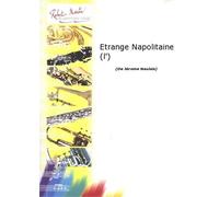 ROBERT MARTIN NAULAIS J. - ETRANGE NAPOLITAINE (L')