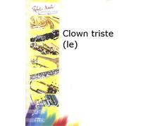ROBERT MARTIN PARENT - CLOWN TRISTE (LE)